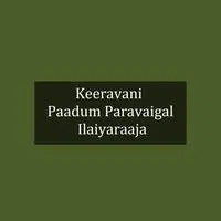 Keeravani  | Paadum Paravaigal | Ilaiyaraaja