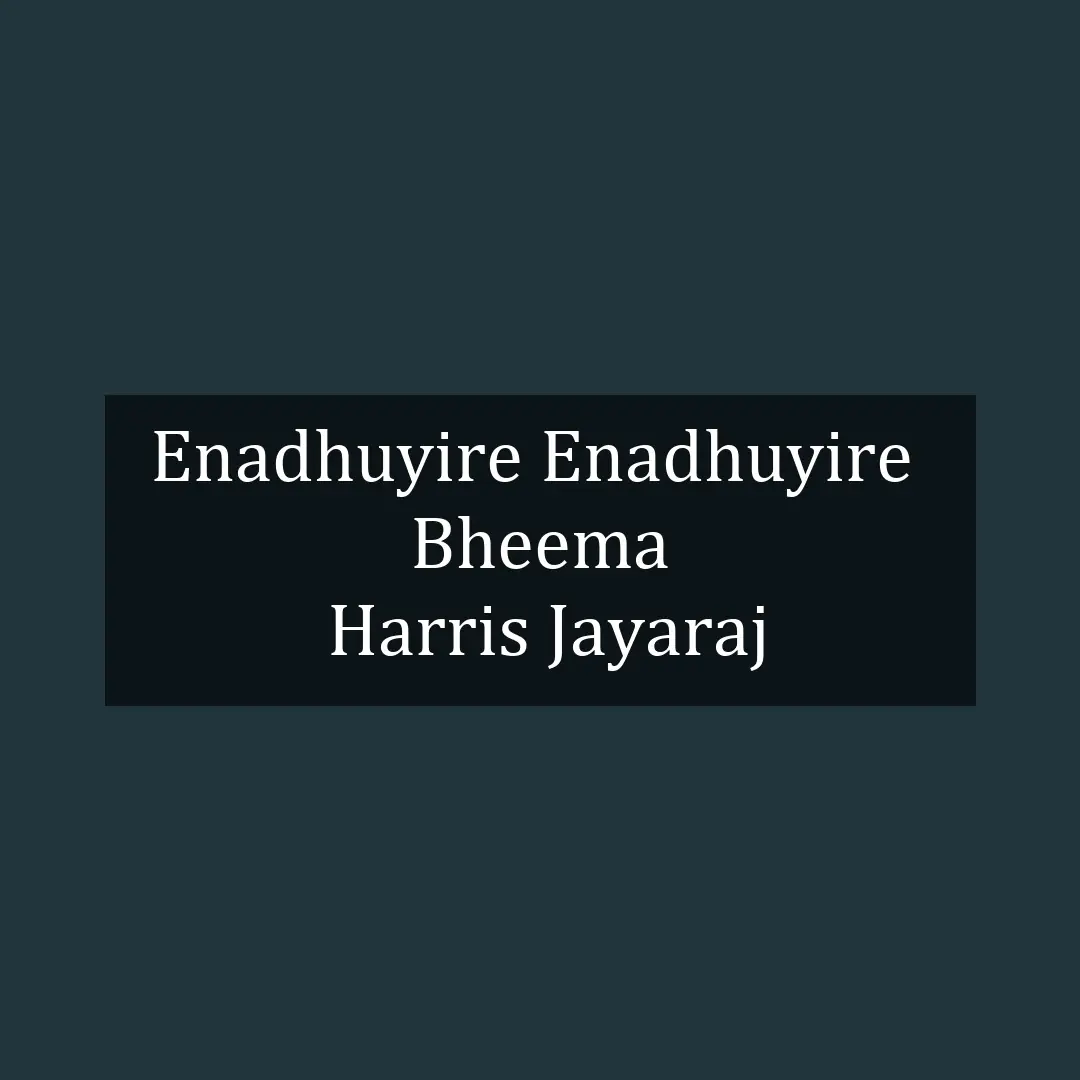 Enadhuyire Enadhuyire  | Bheema | Harris Jayaraj | V1