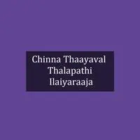 Chinna Thaayaval  | Thalapathi | Ilaiyaraaja