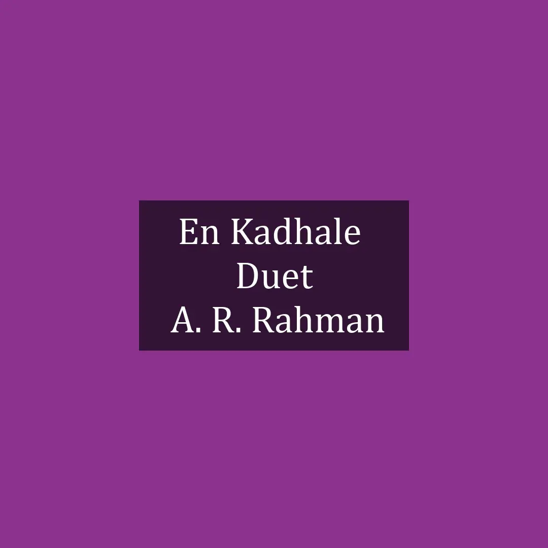 En Kadhale  | Duet | A. R. Rahman