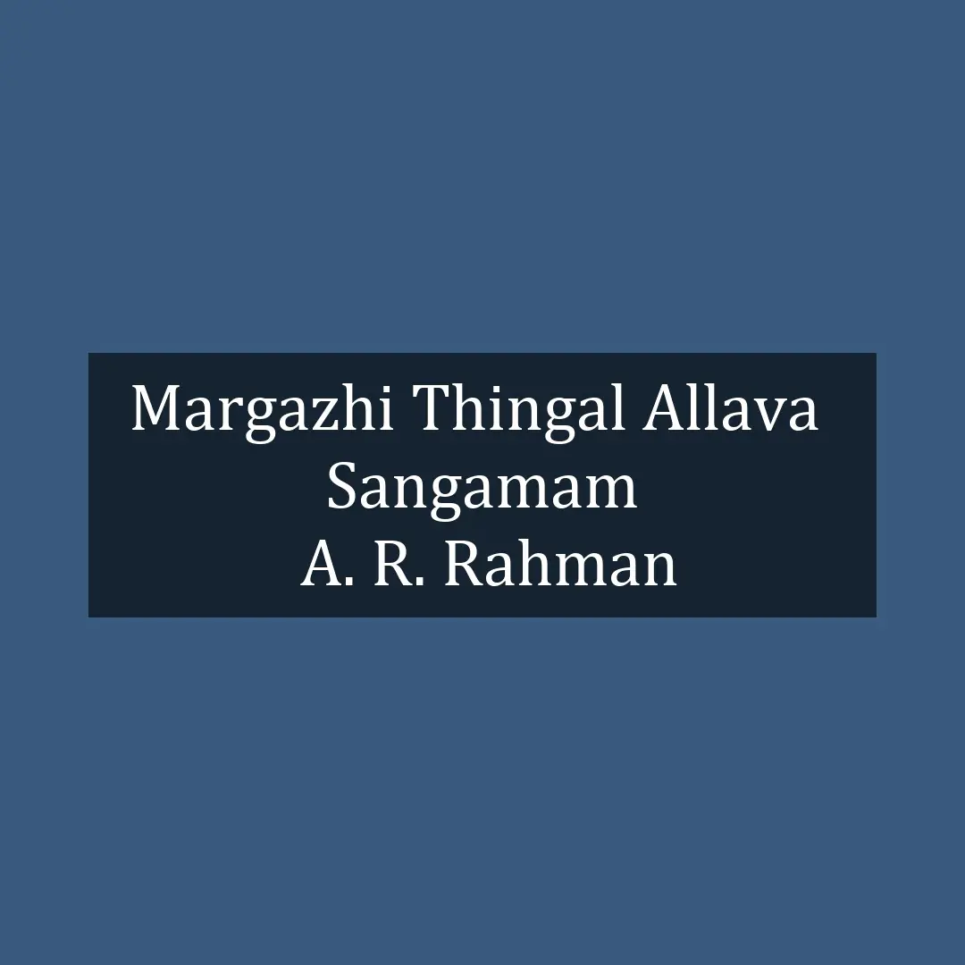 Margazhi Thingal Allava  | Sangamam | A. R. Rahman